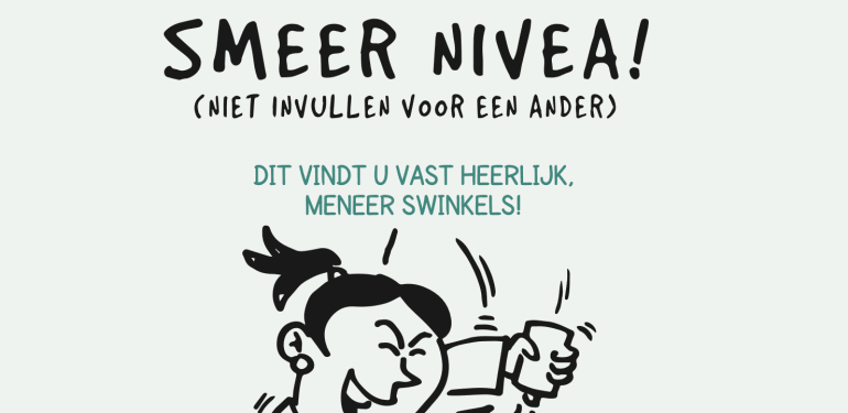 Poster Smeer NIVEA: Niet Invullen Voor Een Ander